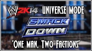 WWE 2K14 Universe Mode - Smackdown: 'One Man, Two Factions' (Episode 6)