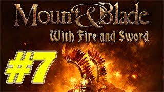 Прохождение Mount & Blade ОГНЁМ И МЕЧОМ - Стрим #7 - На Киев!