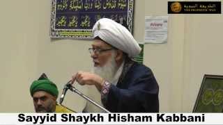 Don't break anyone's Heart | Sayyid Shaykh Hisham Kabbani
