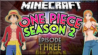 MINECRAFT ONE PIECE MOD (Mine Mine No Mi Mod) SEASON 2 Part 3