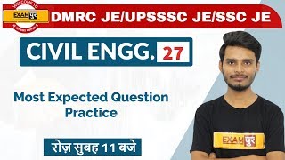 Class-27 || DMRC JE / UPSSSC JE /SSC JE  ||CIVIL ENGG.|By Ajay Sir|| Most Expected Question Practice