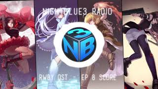 |Nightblue3 Radio| Song: RWBY OST - EP 8 Score