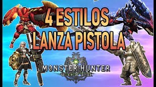 4 ESTILOS de la LANZA PISTOLA - Monster Hunter World (Gameplay Español)