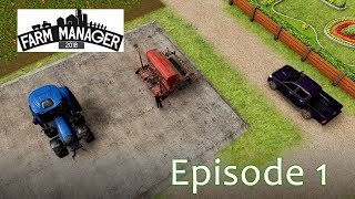 FARM MANAGER 2018 - First look - Episode 1