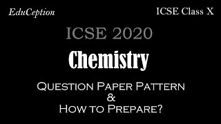 ICSE 2020 Chemistry Question Paper Pattern & How to Prepare