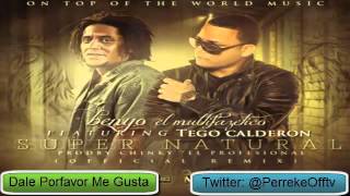 Super Natural (Official Remix) - Benyo El Multifazetico Ft. Tego Calderon
