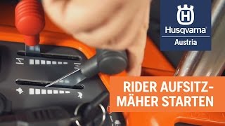 Husqvarna - So startet man einen Rider-Aufsitzmäher