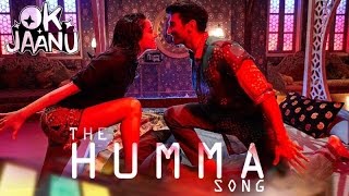 The Humma Song From Ok Jaanu Out Now | Shraddha Kapoor | Aditya Roy Kapur | A. R. Rahman | Badshah