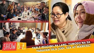 Table Reading pa lang, tumodo na sa tarayan sila JODI, IZA at MARICEL! | ShowB617
