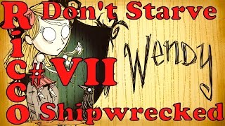 Выживание в Don't Starve: Shipwrecked (Играю за Венди) Часть VII