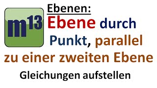 Ebene durch Punkt, parallel zu einer zweiten Ebene