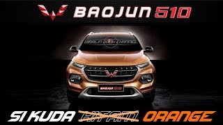 BIKIN RUSH & BRV BERGIDIK | WULING BAOJUN 510 - DETAIL COMPACT SUV DARI SGMW YANG MURAH BERLIMPAH