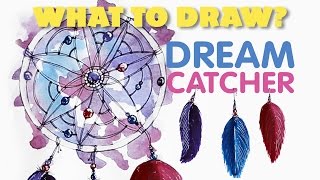 What to draw? | Dreamcatcher