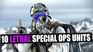 10 lethal special operations units from around the world