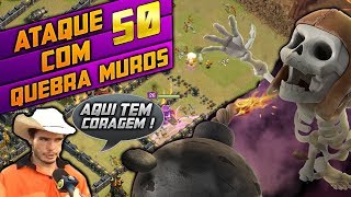 IMPRESSIONANTE ! ATAQUEI COM 50 QUEBRA MUROS E FIQUEI SURPRESO COM O RESULTADO !!