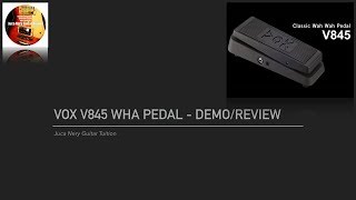 Vox V845 Wha Pedal - Demo/Review