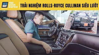 Trải nghiệm Rolls-Royce Cullinan siêu lướt lăn bánh 1.000km