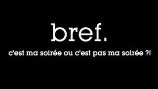 Bref. C'est ma soirée ou c'est pas ma soirée ? Les coulisses !