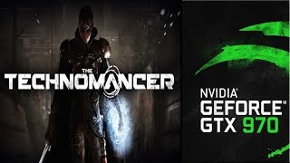 The Technomancer - GTX 970 Max Settings