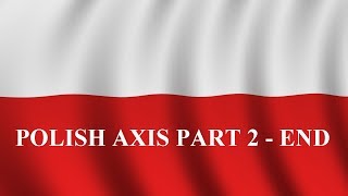 Let's play Hearts of iron 4 - Polish Axis part 2 - END AND DISASTER!
