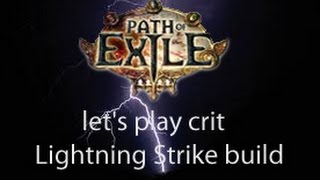 Path of exile let's play crit Lightning Strike build part 9