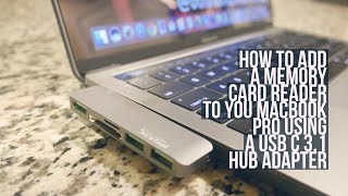 USB C 3.1 Hub Adapter for Macbook Pro | How To Add Memory Card Reader