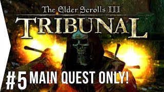 Morrowind: Tribunal ► #5 The Shrine of the Dead! - [Main Quest Only + Overhaul]