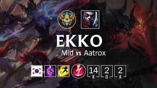 Ekko Mid vs Aatrox - KR Challenger Patch 8.22