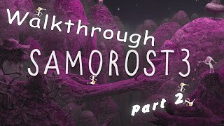 Full Samorost 3 walkthrough - Part 2 + all achievement
