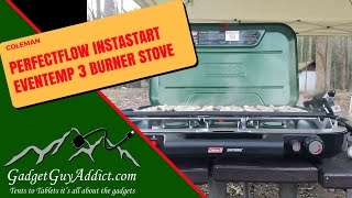 Cooking review of the Coleman PerfectFlow InstaStart EvenTemp 3-Burner Propane Stove