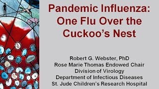 Pandemic Influenza: one flu over the cuckoo's nest