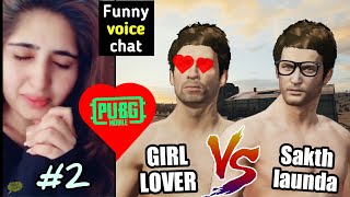 Funny Voice Chat Of Sakth Launda V/S Tharki In Pubg Mobile