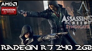 Assassin's Creed: Syndicate AMD Radeon R7 240| 4GB Ram| Intel Celeron G1620