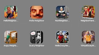 Hello Neighbor,Hide & Seek,Nun Neighbor Escape,Neighbor Family Secret,Angry,Scary,Привет Сосед