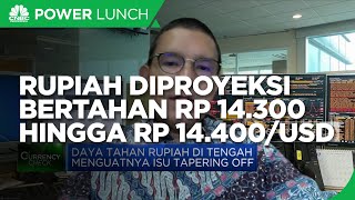 Isu Tapering, Rupiah Diproyeksi Bertahan di RP 14.300-14.400 per USD
