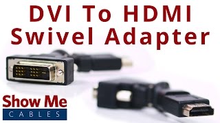 DVI Male to HDMI Female Swivel Adapter #3604
