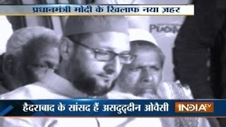 Asaduddin Owaisi spout venom against PM Modi