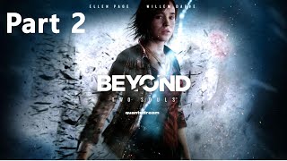 Beyond Two Souls (За гранью: Две души) часть 2