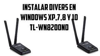 Instalar driver antena TL-WN8200ND Windows xp,7,8 y 10