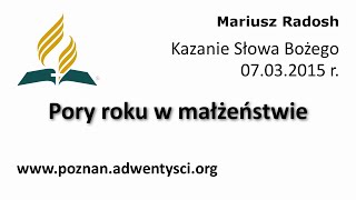 Pory roku w małżeństwie - Mariusz Radosh - 2015 03 07