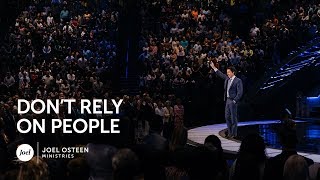 Joel Osteen - Don't Rely On People