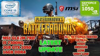 PlayerUnknown's Battlegrounds i5 7300HQ GTX 1050 16GB RAM (All Settings Tested)