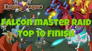 Knights & Dragons: Falcon Master Raid - Top 10 Finish!