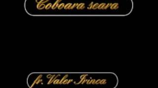 Coboara seara.Cantari Oastea-Domnului