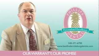 Our Warranty, Our Promise -- Tom Phillips, DDS -- Fredericksburg, VA