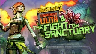 Borderlands 2: Commander Lilith & THE FIGHT FOR SANCTUARY (DLC) #1