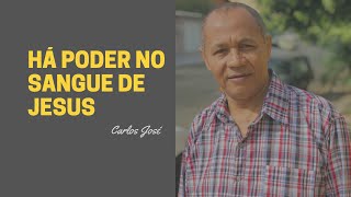 HÁ PODER NO SANGUE DE JESUS - 491 - HARPA CRISTÃ - Carlos José (LEGENDADO)