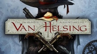 The Incredible Adventures of Van Helsing 2 Прохождение Часть 1