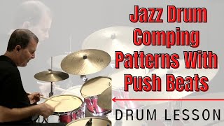 Jazz Comping with "Push Beats" - Online Jazz Drum Lessons with John X