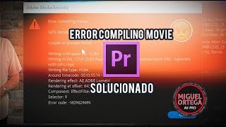 Adobe Premiere Pro "Error compiling movie".